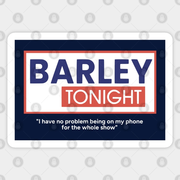 Barley Tonight Magnet by BodinStreet